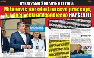 Zoran Milanović iz Tača je naredio Linićevo praćenje i Bandićevo uhićenje